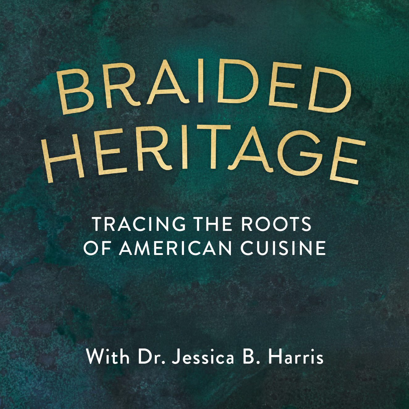 braided heritage: tracing the roots of american cuisine with dr. jessica b. harris